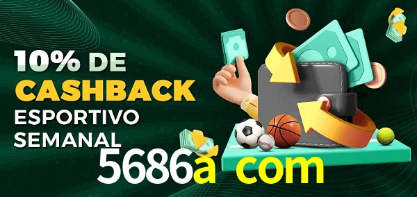 10% de bônus de cashback na 5686a com